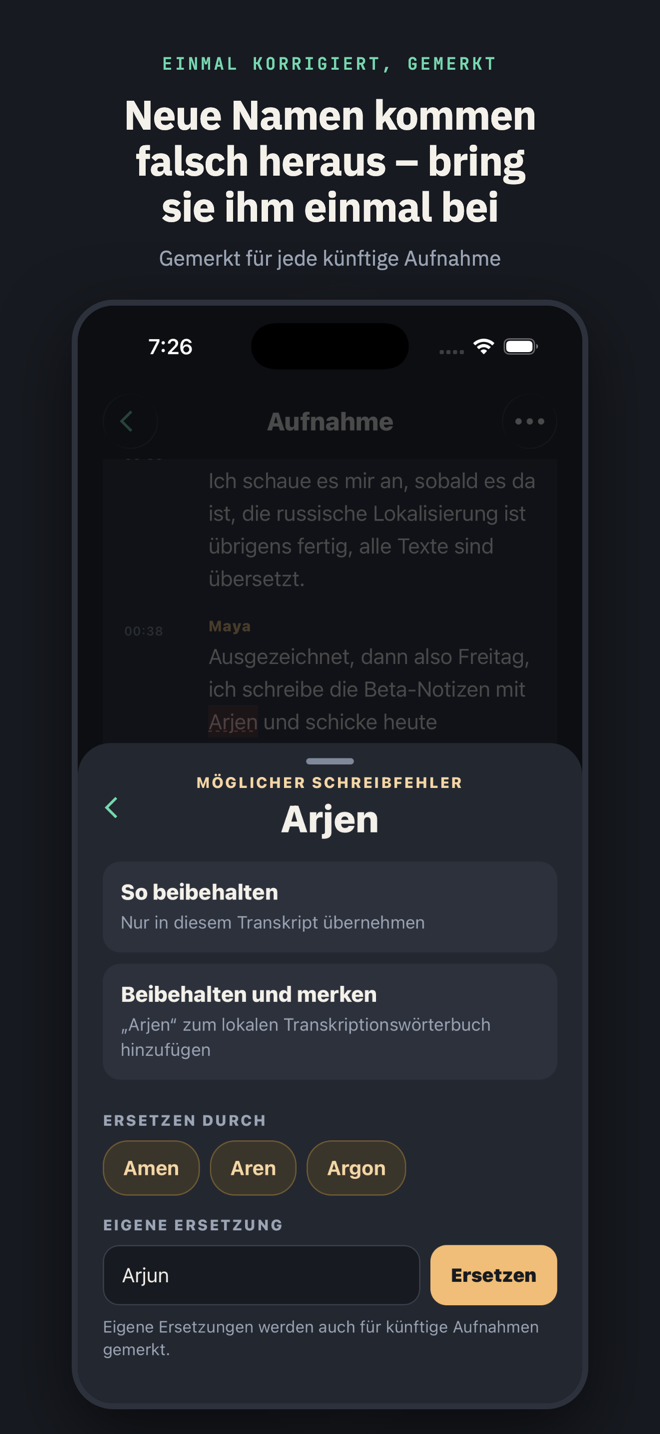 Mit dem Titel „Neue Namen kommen falsch heraus – bring sie ihm einmal bei“: das Menü der Rechtschreibprüfung mit dem markierten „Arjen“ und dem richtigen „Arjun“, als eigene Ersetzung eingetippt und für künftige Aufnahmen gemerkt.